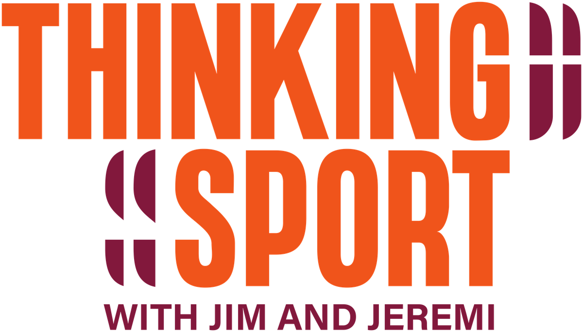 Thinking Sport with Jim and Jeremi